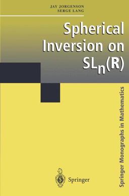 Spherical Inversion on Sln(R)  9780387951157 Front Cover