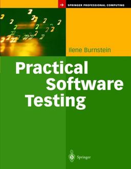 Practical Software Testing A Process-Oriented Approach  9780387951317 Front Cover