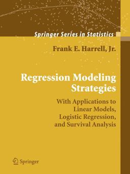 Regression Modeling Strategies With Applications to Linear Models, Logistic Regression, and Survival Analysis  9780387952321 Front Cover