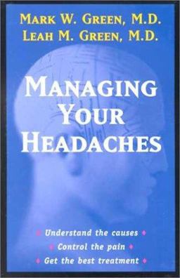 Managing Your Headaches Managing Your Headaches