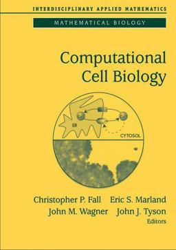 Computational Cell Biology  9780387953694 Front Cover
