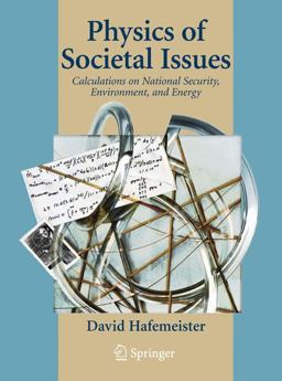 Physics of Societal Issues Calculations on National Security, Environment, and Energy  9780387955605 Front Cover