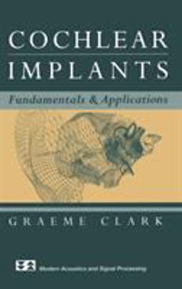 Cochlear Implants Fundamentals and Applications  9780387955834 Front Cover