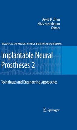 Implantable Neural Prostheses 2 Techniques and Engineering Approaches  9780387981192 Front Cover