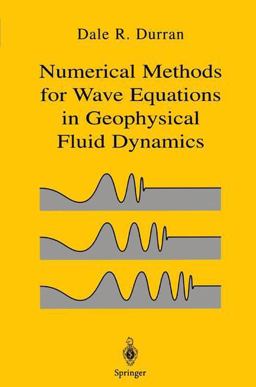 Numerical Methods for Wave Equations in Geophysical Fluid Dynamics  9780387983769 Front Cover