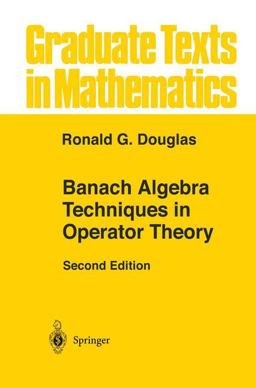 Banach Algebra Techniques in Operator Theory 2nd 9780387983776 Front Cover