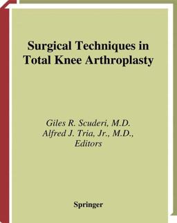 Surgical Techniques in Total Knee Arthroplasty  9780387983899 Front Cover