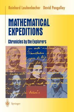 Mathematical Expeditions Chronicles by the Explorers  9780387984339 Front Cover