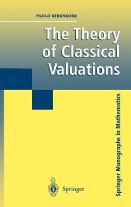 Theory of Classical Valuations  9780387985251 Front Cover