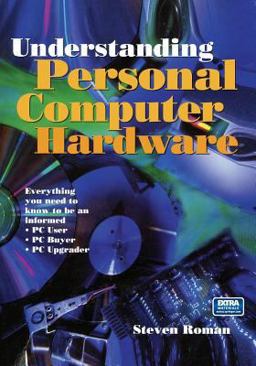 Understanding Personal Computer Hardware