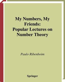 My Numbers, My Friends Popular Lectures on Number Theory  9780387989112 Front Cover