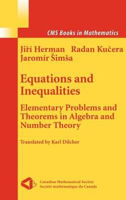 Equations and Inequalities Elementary Problems and Theorems in Algebra and Number Theory  9780387989426 Front Cover