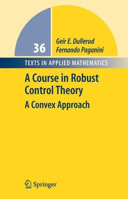 Course in Robust Control Theory A Convex Approach  9780387989457 Front Cover
