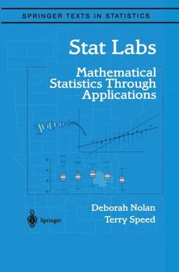 Stat Labs Mathematical Statistics Through Applications  9780387989747 Front Cover