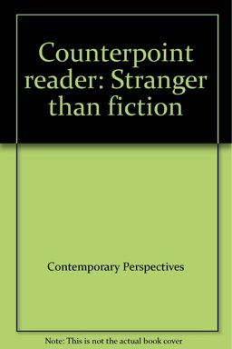 Counterpoint Reader : Stranger Than Fiction 1980 9780388304136 Front Cover