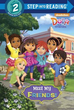 Meet My Friends! (Dora and Friends) Meet My Friends! (Dora and Friends)