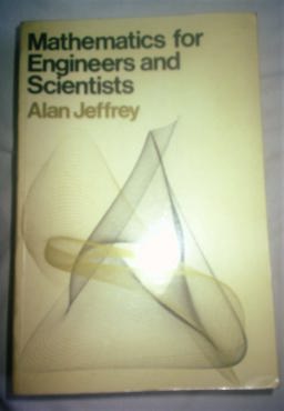 Mathematics for Engineers and Scientists Mathematics for Engineers and Scientists