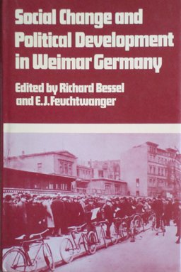 Social Change and Political Development in Weimar Germany