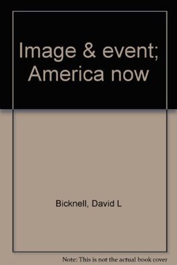 Image and Event; America Now