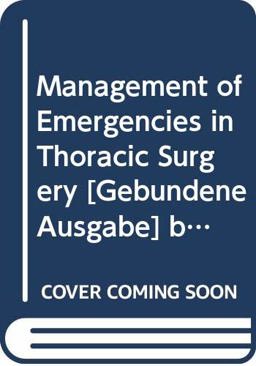 Management of Emergencies in Thoracic Surgery