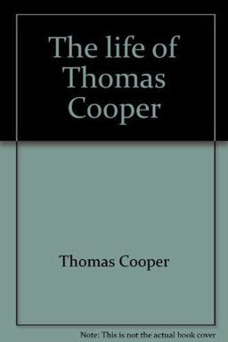 The Life of Thomas Cooper