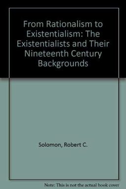 From Rationalism to Existentialism
