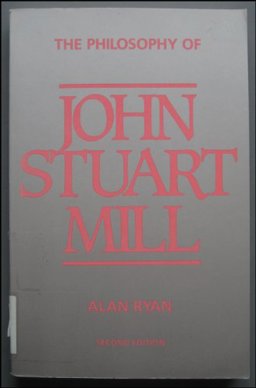 The Philosophy of John Stuart Mill