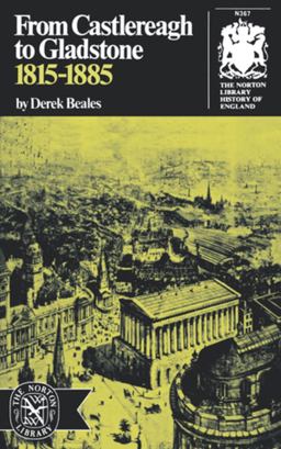 From Castlereagh to Gladstone: 1815-1885  9780393003673 Front Cover
