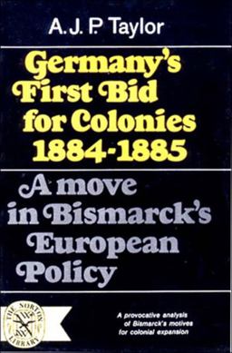 Germany's First Bid for Colonies, 1884-1885