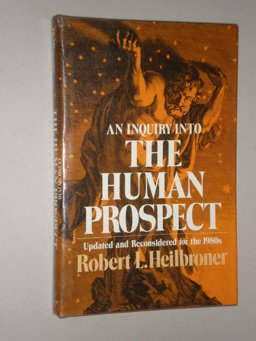 An Inquiry into the Human Prospect