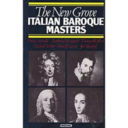The New Grove Italian Baroque Masters