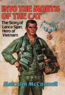 Into the Mouth of the Cat The Story of Lance Sijan, Hero of Vietnam  9780393018998 Front Cover