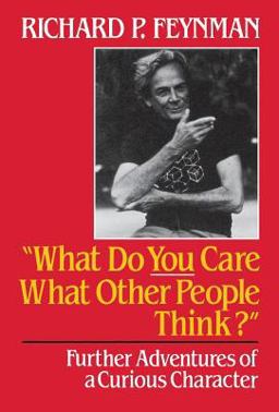 What Do You Care What Other People Think Further Adventures of a Curious Character  9780393026597 Front Cover