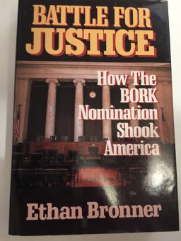 Battle for Justice The Bork Defeat and the End of the Reagan Era  9780393026900 Front Cover