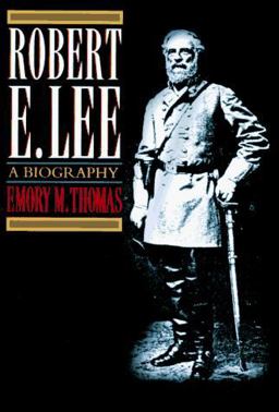 Robert E. Lee A Biography  9780393037302 Front Cover