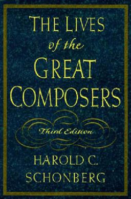 Lives of the Great Composers 3e 3rd 9780393038576 Front Cover