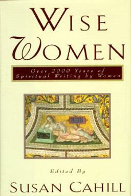 Wise Women Over 2000 Years of Spiritual Writing by Women  9780393039467 Front Cover