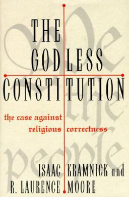 Godless Constitution The Case Against Religious Correctness  9780393039610 Front Cover