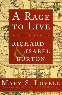 Rage to Live A Biography of Richard and Isabel Burton  9780393046724 Front Cover