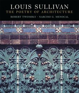 Louis Sullivan The Poetry of Architecture  9780393048230 Front Cover
