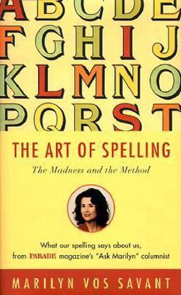 Art of Spelling The Madness and the Method  9780393049039 Front Cover