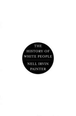 History of White People  9780393049343 Front Cover
