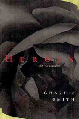 Heroin and Other Poems