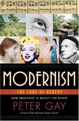 Modernism the Lure of Heresy From Baudelaire to Beckett and Beyond  9780393052053 Front Cover