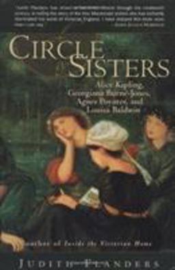 Circle of Sisters Alice Kipling, Georgiana Burne-Jones, Agnes Poynter and Louisa Baldwin  9780393052107 Front Cover