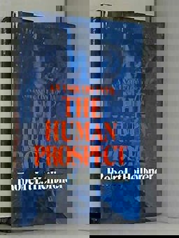 An Inquiry into the Human Prospect