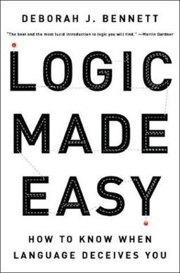 Logic Made Easy How to Know When Language Deceives You  9780393057485 Front Cover