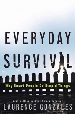 Everyday Survival Why Smart People Do Stupid Things  9780393058383 Front Cover