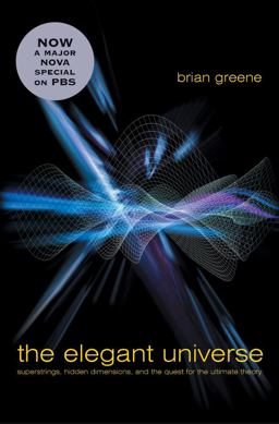 Elegant Universe Superstrings Hidden Dimensions and Quest for the Ultimate Theory  9780393058581 Front Cover