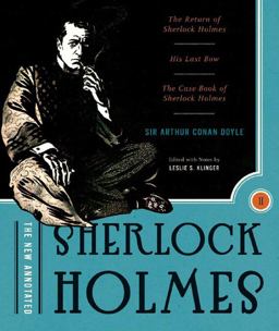 New Annotated Sherlock Holmes, Volume 2 The Return of Sherlock Holmes, His Last Bow, and the Case-Book of Sherlock Holmes  9780393059151 Front Cover